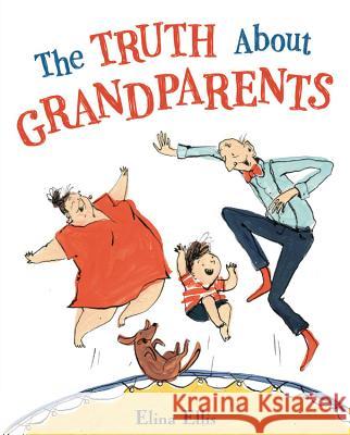 The Truth about Grandparents Elina Ellis 9780316424721