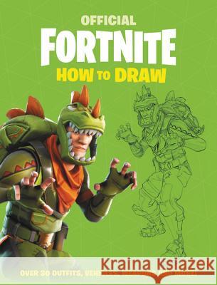 Fortnite (Official): How to Draw Epic Games 9780316425162 Little, Brown Books for Young Readers