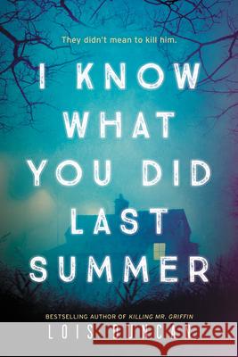 I Know What You Did Last Summer Lois Duncan 9780316425353