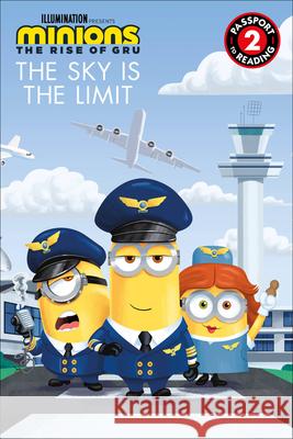 Minions: The Rise of Gru: The Sky Is the Limit Chesterfield, Sadie 9780316425704 LB Kids