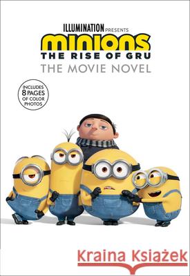 Minions: The Rise of Gru: The Movie Novel Illumination Entertainment 9780316425803 Little, Brown Books for Young Readers