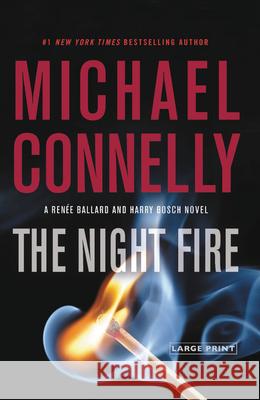 The Night Fire Michael Connelly 9780316426060 Little Brown and Company