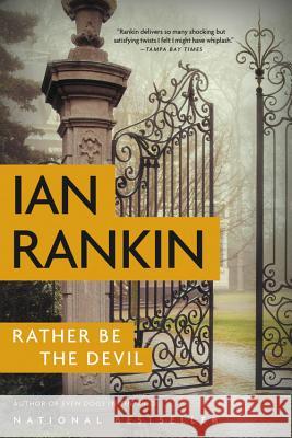 Rather Be the Devil Ian Rankin, New York Times Best-Selling Author 9780316431347 Little, Brown & Company
