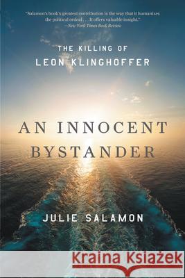 An Innocent Bystander: The Killing of Leon Klinghoffer Julie Salamon 9780316433112 Back Bay Books