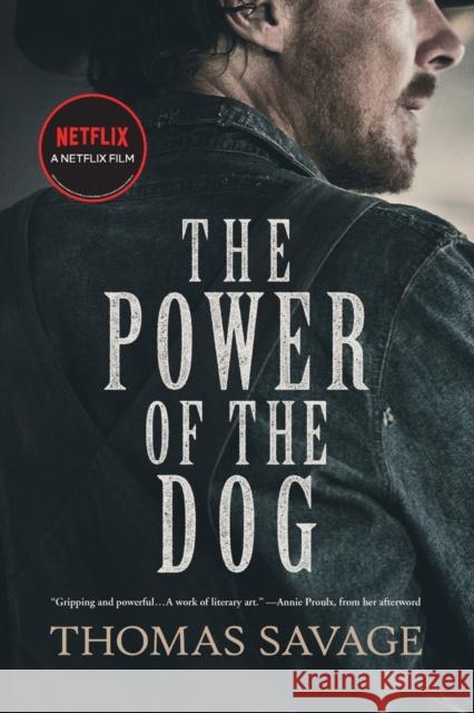 The Power of the Dog : A Novel Thomas Savage 9780316436601 Back Bay Books