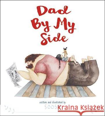 Dad by My Side Soosh 9780316438087 Little, Brown Books for Young Readers