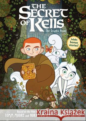 The Secret of Kells: The Graphic Novel Tomm Moore Nora Twomey Samuel Sattin 9780316439114 Little, Brown Books for Young Readers