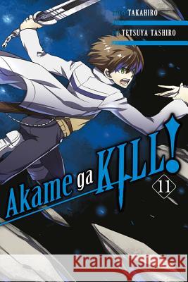 Akame Ga Kill!, Volume 11 Takahiro                                 Tetsuya Tashiro 9780316439602