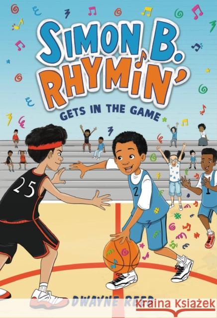 Simon B. Rhymin' Gets in the Game Dwayne Reed 9780316441650 Little, Brown Books for Young Readers
