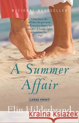 A Summer Affair Elin Hilderbrand 9780316443906 Little Brown and Company