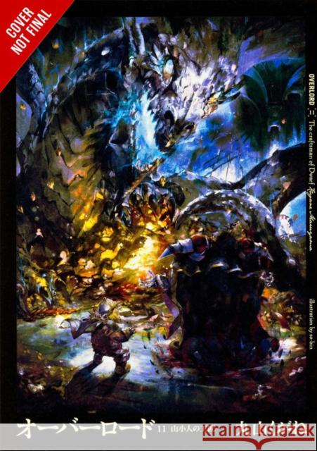 Overlord, Vol. 11 (light novel) Kugane Maruyama 9780316445016 Little, Brown & Company