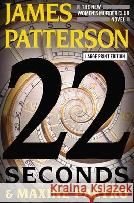 22 Seconds James Patterson Maxine Paetro 9780316445313 Little Brown and Company