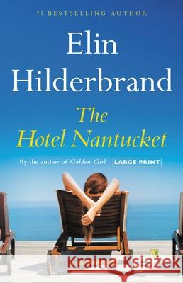 Hotel Nantucket Hilderbrand, Elin 9780316445610 Little Brown and Company