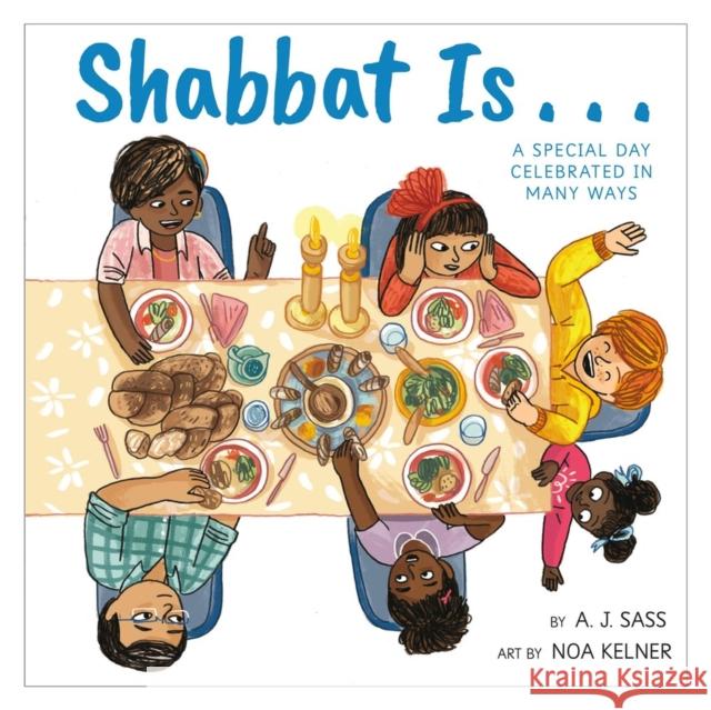 Shabbat Is... A. J. Sass 9780316446716 Little, Brown Books for Young Readers