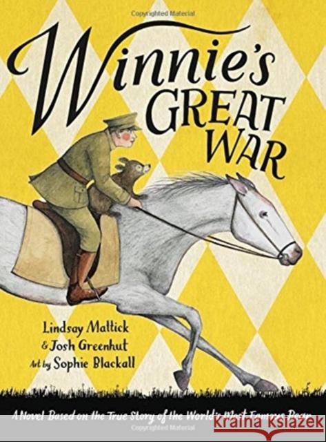 Winnie's Great War Lindsay Mattick Josh Greenhut Sophie Blackall 9780316447126 Little, Brown Books for Young Readers