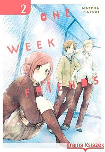 One Week Friends, Vol. 2 Matcha Hazuki 9780316447362 Yen Press