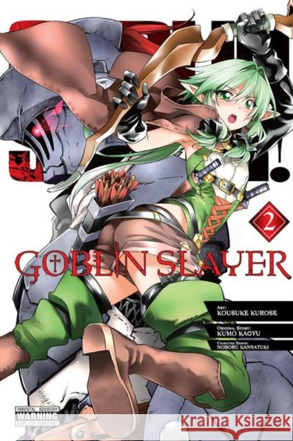 Goblin Slayer, Vol. 2 (manga) Kousuke Kurose 9780316448239 Yen Press