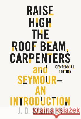 Raise High the Roof Beam, Carpenters and Seymour: An Introduction J. D. Salinger 9780316450751 Back Bay Books