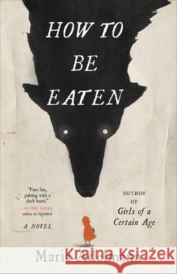How to Be Eaten Maria Adelmann 9780316450843 Little Brown and Company