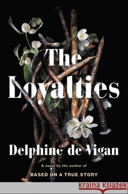 Loyalties Delphine de Vigan 9780316451628 Little Brown and Company