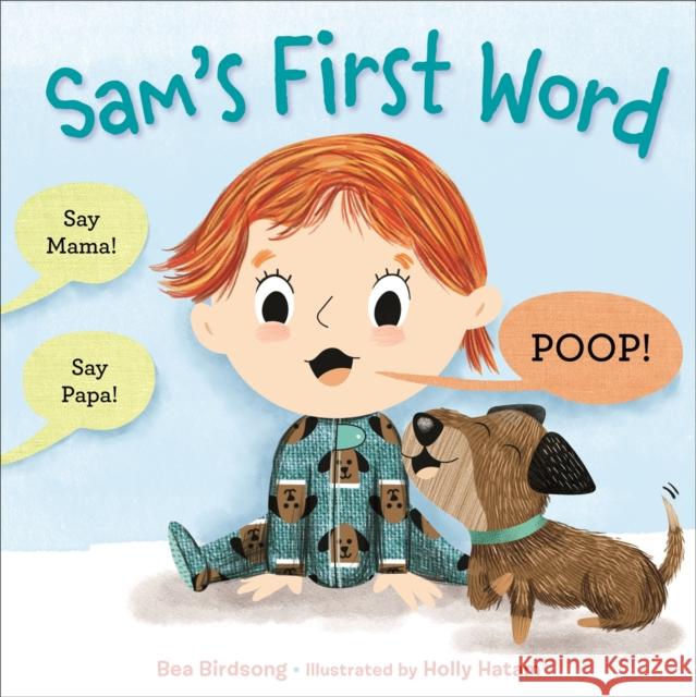 Sam's First Word Bea Birdsong Holly Hatam 9780316452441 Little, Brown Books for Young Readers