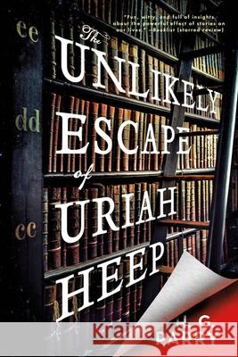 The Unlikely Escape of Uriah Heep H. G. Parry 9780316452700 Redhook