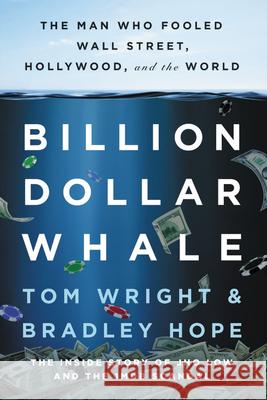 Billion Dollar Whale Hope, Bradley; Wright, Tom 9780316453479 Hachette Books