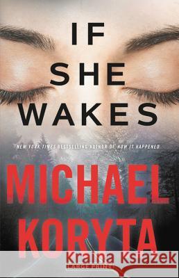 If She Wakes Michael Koryta 9780316454148 Little Brown and Company