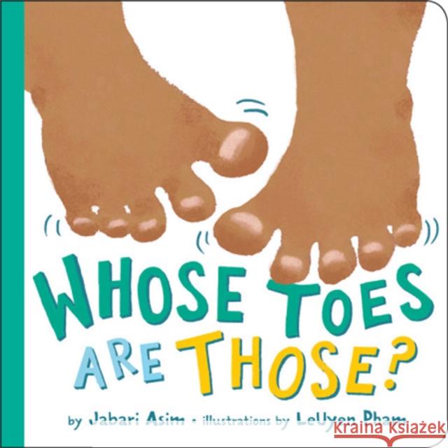 Whose Toes Are Those? Jabari Asim Leuyen Pham 9780316454322 Little, Brown & Company