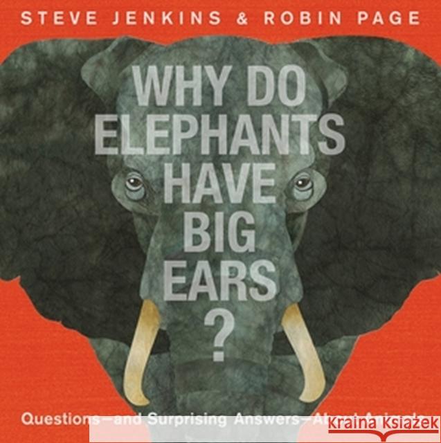 Why Do Elephants Have Big Ears? Robin Page 9780316456791