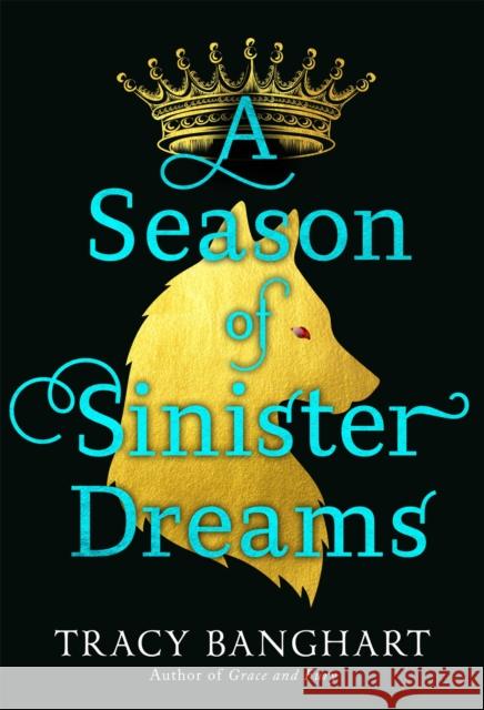 A Season of Sinister Dreams Tracy Banghart 9780316460408