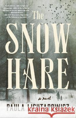 The Snow Hare Paula Lichtarowicz 9780316461351 Little Brown and Company