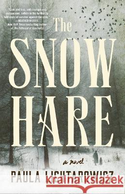 The Snow Hare Paula Lichtarowicz 9780316461375 Back Bay Books