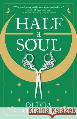 Half a Soul Olivia Atwater 9780316462709 Orbit