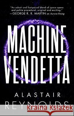 Machine Vendetta Alastair Reynolds 9780316462846 Orbit