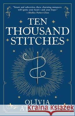 Ten Thousand Stitches Olivia Atwater 9780316462907 Orbit