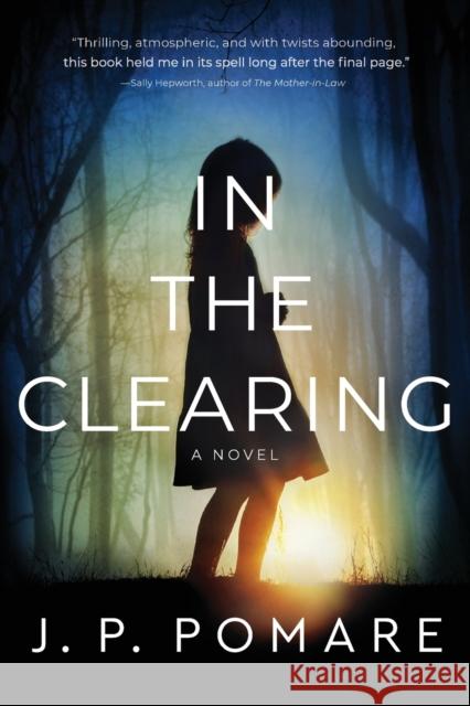 In the Clearing JP Pomare 9780316462938 Mulholland Books
