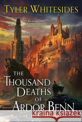 The Thousand Deaths of Ardor Benn Tyler Whitesides 9780316463232