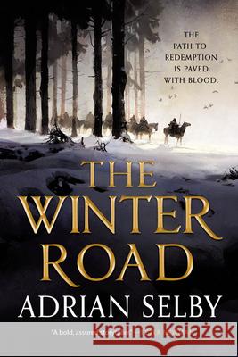 The Winter Road Adrian Selby 9780316465885 Orbit