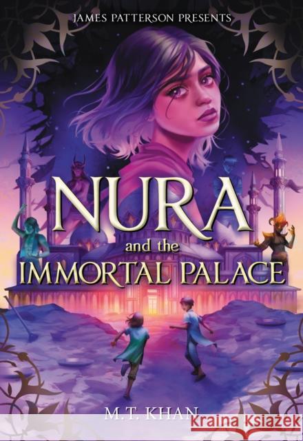 Nura and the Immortal Palace M. T. Khan 9780316466202 Little, Brown Books for Young Readers