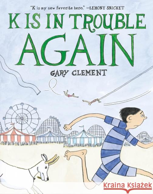 K Is in Trouble AGAIN (A Graphic Novel) Gary Clement 9780316468848