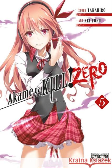 Akame Ga Kill! Zero, Volume 5 Takahiro                                 Kei Toru 9780316469210 Yen Press