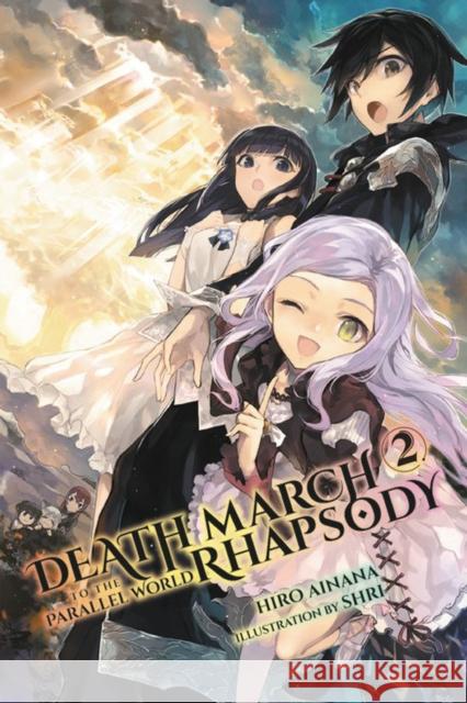 Death March to the Parallel World Rhapsody, Vol. 2 (manga) Hiro Ainana 9780316469234 Little, Brown & Company