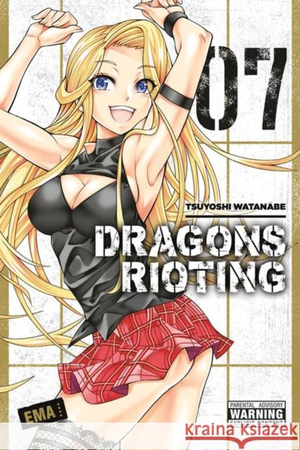 Dragons Rioting, Vol. 7 Tsuyoshi Watanabe 9780316470902