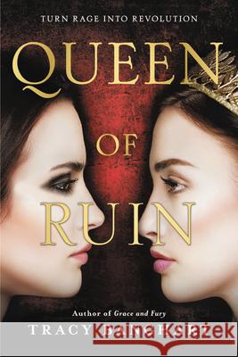 Queen of Ruin Tracy Banghart 9780316471473 Little, Brown Books for Young Readers
