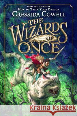 The Wizards of Once Cressida Cowell 9780316472166