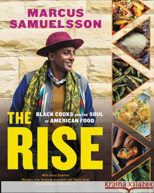 The Rise: Black Cooks and the Soul of American Food: A Cookbook Samuelsson, Marcus 9780316480680 Voracious