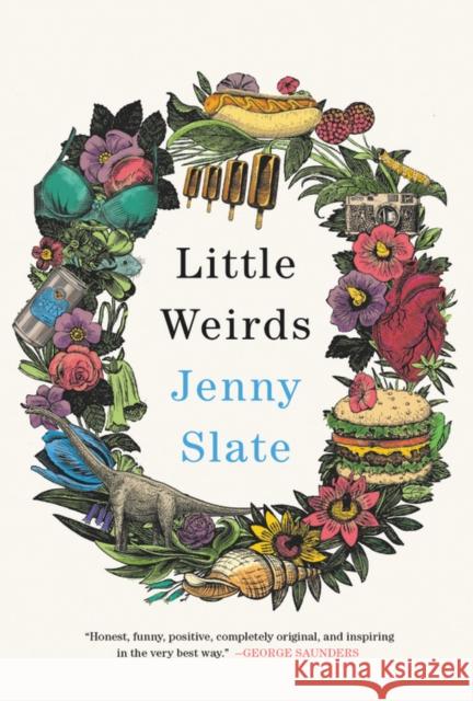 Little Weirds Jenny Slate 9780316485340 Little Brown and Company