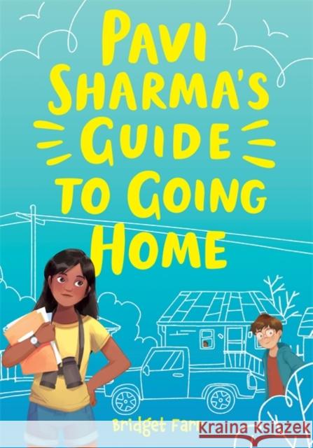 Pavi Sharma's Guide to Going Home Bridget Farr 9780316491051