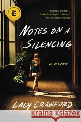 Notes on a Silencing: A Memoir Lacy Crawford 9780316491532 